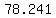 78.241