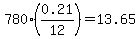 780%2A%280.21%2F12%29+=+13.65