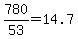 780%2F53=14.7