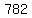 782