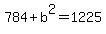 784%2Bb%5E2=1225