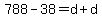 788-38=d%2Bd