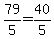 79%2F5=40%2F5