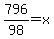 796%2F98=x++