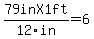 79in+X+1ft%2F12in+=+6.58+feet