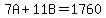 7A%2B11B=1760
