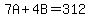7A%2B4B=312