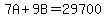 7A%2B9B=29700