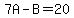 7A-B=20