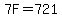 7F=721