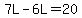7L-6L=20
