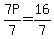 \"7P%2F7=16%2F7\"