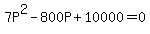 7P%5E2++++-+++800P+++%2B+++10000+++=+++0