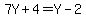 7Y%2B4+=+Y-2
