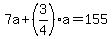 7a%2B%283%2F4%29a+=+155