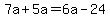 7a%2B5a=6a-24