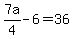 7a%2F4-6+=+36
