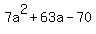 7a%5E2%2B63a-70