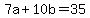 7a+%2B+10b+=+35
