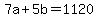 7a+%2B+5b+=+1120