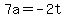 7a+=+-2t