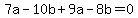 7a-10b%2B9a-8b+=+0