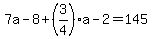 7a-8%2B%283%2F4%29a-2+=+145