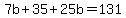 7b%2B35%2B25b=131