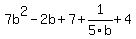 7b%5E2-2b%2B7%2B1%2F5b%2B4