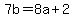 7b+=+8a%2B2
