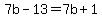 7b-13=7b%2B1