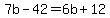 7b-42=6b%2B12