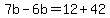 7b-6b=12%2B42