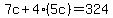 7c%2B4%285c%29=324
