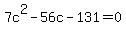 7c%5E2+-+56c+-+131+=+0