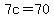 7c+=+70