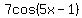 7cos%285x+-+1%29