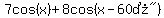 7cos%28x%29+%2B+8cos%28x-%2260%B0%22%29