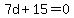 7d%2B15=0
