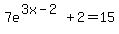 7e%5E%283x-2%29%2B2=15
