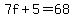 7f%2B5=68