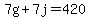 7g%2B7j=420
