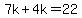 7k%2B4k=22