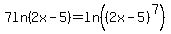 7ln%282x-5%29+=+ln%28%282x-5%29%5E7%29