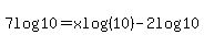 7log%2810%29=xlog%2810%29-2log%2810%29