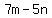 7m-5n