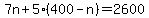 7n%2B5%28400-n%29=2600