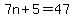7n%2B5=47