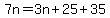 7n=3n%2B25%2B35