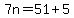7n=51%2B5